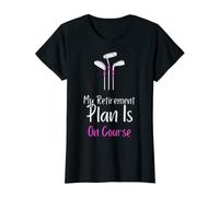 Womens My Retirement Plan Is On Course Funny Golf Retired T-Shirt