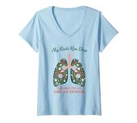 Womens My Roots Run Deep Thanks to an Organ Donor V-Neck T-Shirt