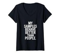 Women's My Samples Behave Better Than People Lab Humor V-Neck T-Shirt