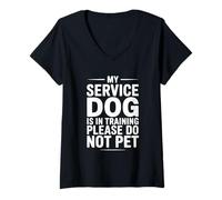 Womens My Service Dog is in Training Please Do Not Pet V-Neck T-Shirt