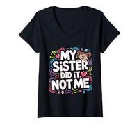 Womens My Sister Did It Not Me Cute Sibling Banters - V-Neck T-Shirt