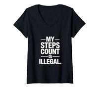 Women's My Steps Count is Illegal Runner Humor Quote V-Neck T-Shirt