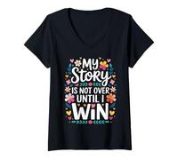 Women's My Story is Not Over Until I Win Strong Journey Mindset - V-Neck T-Shirt