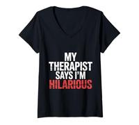 Womens My Therapist Says I'm Hilarious Therapy Emotions Talk |- V-Neck T-Shirt