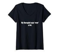 Women's My Therapist says ‘Wow’ a lot Funny Sarcastic Humor V-Neck T-Shirt