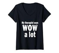 Women's My Therapist says Wow a lot V-Neck T-Shirt