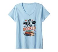 Women's My Weekend is All Booked for Book Lovers V-Neck T-Shirt