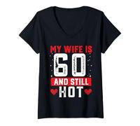 Womens My Wife Is 60 And Still Hot Shirt For 60th Birthday V-Neck T-Shirt