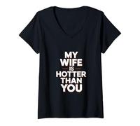 Womens My Wife is Hotter Than You Funny Clean Humor Design V-Neck T-Shirt