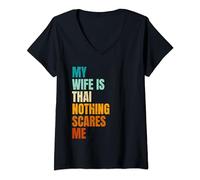 Womens My Wife Is Thai Nothing Scares Me Funny Husband V-Neck T-Shirt