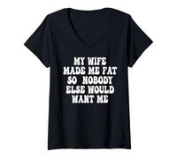 Women's My Wife Made Me Fat So Nobody Else Would Want Me Groovy V-Neck T-Shirt