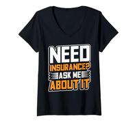 Women's Need Insurance? Ask Me About It Insurance Agent V-Neck T-Shirt