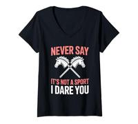 Womens Never Say Its Not A Sport I Dare You V-Neck T-Shirt