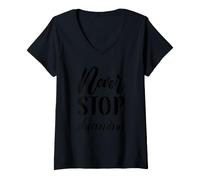 Women's Never Stop Dreaming Inspirational Cursive Typography V-Neck T-Shirt