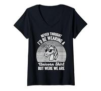 Womens Never Thought I'd Be Wearing A Unicorn Shirt But Here We are V-Neck T-Shirt