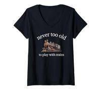 Womens Never Too Old to Play with Trains - Awesome Model Train V-Neck T-Shirt