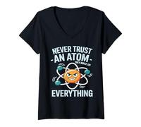 Womens Never Trust an Atom Saying Physics Science Chemistry Atom Ne V-Neck T-Shirt