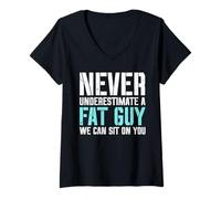 Womens Never underestimate a fat guy - we can sit on you - Fat V-Neck T-Shirt