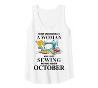 Womens Never Underestimate A Woman Who Loves Sewing Oct Birthday Tank Top