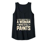 Womens Never Underestimate A Woman Who Still Paints Tank Top