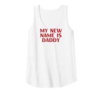 Women's New Dad Father Pregnancy Announcement My New Name is Daddy Tank Top