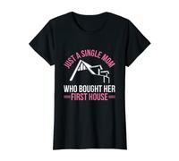 Womens New Home Housewarming party Quote for a Single mom homeowner T-Shirt