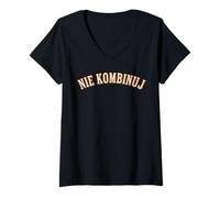 Women's Nie Kombinuj Polish Funny Quote Minimal Text V-Neck T-Shirt