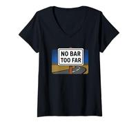 Womens NO BAR Too FAR - Funny Drinking Humor Pub Crawl Road Sign V-Neck T-Shirt