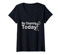 Womens No Cleaning Today Funny Lazy Housework Break V-Neck T-Shirt