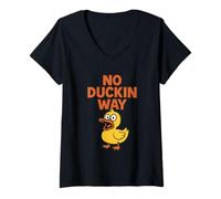 Womens No Duckin Way - Funny Duck pun V-Neck T-Shirt