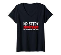 Womens No Estoy Discutiendo Solo Explico Por Qué Tengo Razón V-Neck T-Shirt