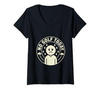 Women's No Golf Today Sad Golfer Funny Golf Humor V-Neck T-Shirt