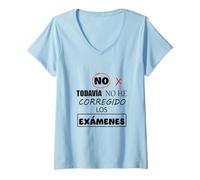 Womens No, I haven't corrected the exams yet. V-Neck T-Shirt