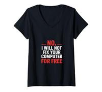 Womens No I Will Not Fix Your Computer for Free - V-Neck T-Shirt