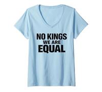 Women's NO Kings WE are Equal Freedom Equality Message Minimal Text V-Neck T-Shirt