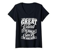 Womens No Matter How Great the Band Is Without Good Sound the Show V-Neck T-Shirt