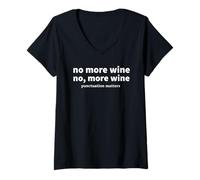 Womens No More Wine Punctuation Matters Funny Wine Lover Drinker V-Neck T-Shirt