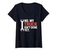 Womens No My Truck Isn't Done Yet Funny Mechanic Auto Repair Father V-Neck T-Shirt