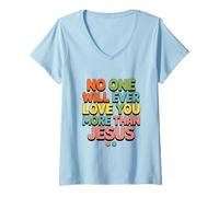 Women's No one Will Ever Love You More Than Jesus V-Neck T-Shirt