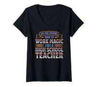 Womens NO ONE Works Magic Like A HIGH School Teacher V-Neck T-Shirt