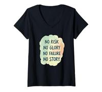 Womens No Risk No Glory No Failure No Story - Funny Saying V-Neck T-Shirt