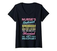 Women's No, She's Not Imaginary Funny Nurse's Husband V-Neck T-Shirt