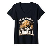 Women's No Such Thing As Too Much Handball Player Life V-Neck T-Shirt