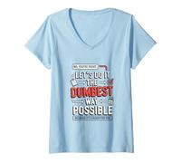 Womens No You’re Right Do It The Dumbest Way Possible Sarcastic V-Neck T-Shirt