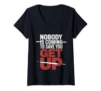 Women's Nobody is Coming to Save You Get Up Self-Motivation |- V-Neck T-Shirt