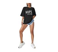 Womens Nope Not Today Printed Oversized T-Shirt Ladies Short Sleeve Round Neck Party Tee Top Black