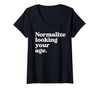 Womens Normalize Looking Your Age Beauty Aging with Confidence V-Neck T-Shirt