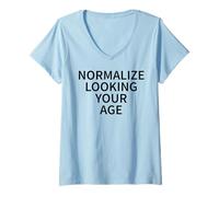Womens Normalize Looking Your Age Love Aging with Confidence V-Neck T-Shirt