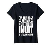 Womens Northern Inuit Dog Owner Im The Boss But Funny Quote V-Neck T-Shirt