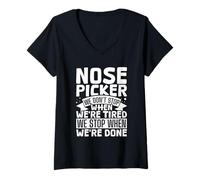 Women's Nose Picker - We Don't Stop Until We're Done V-Neck T-Shirt